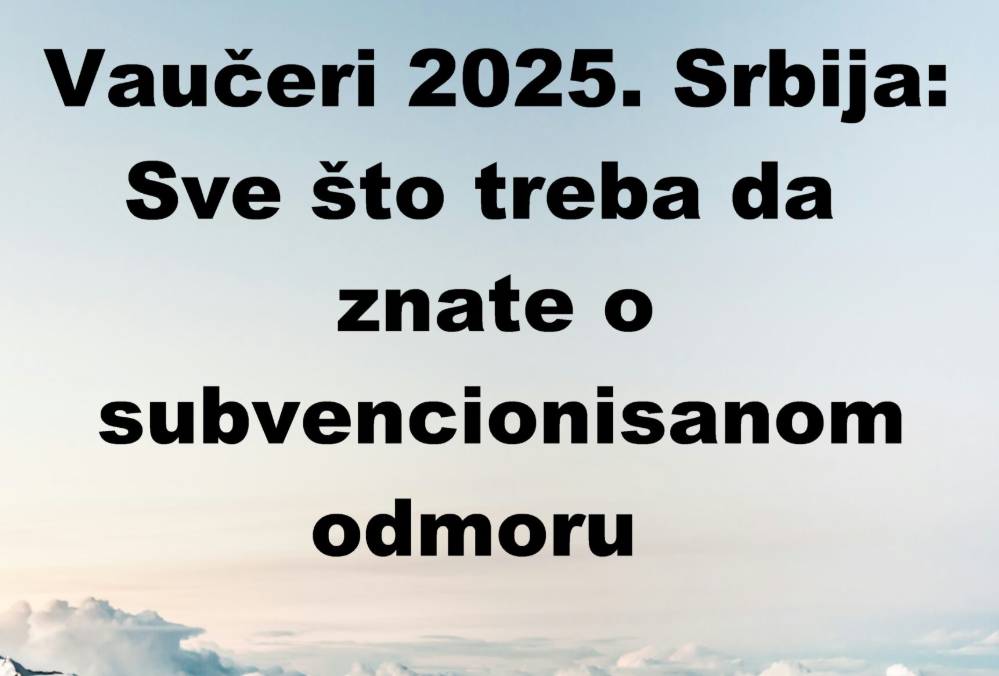 Važno obaveštenje za korisnike Vaučera za odmor u Srbiji